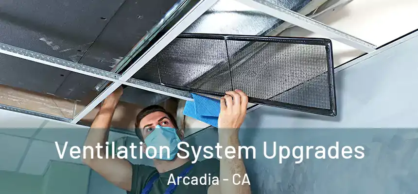  Ventilation System Upgrades Arcadia - CA